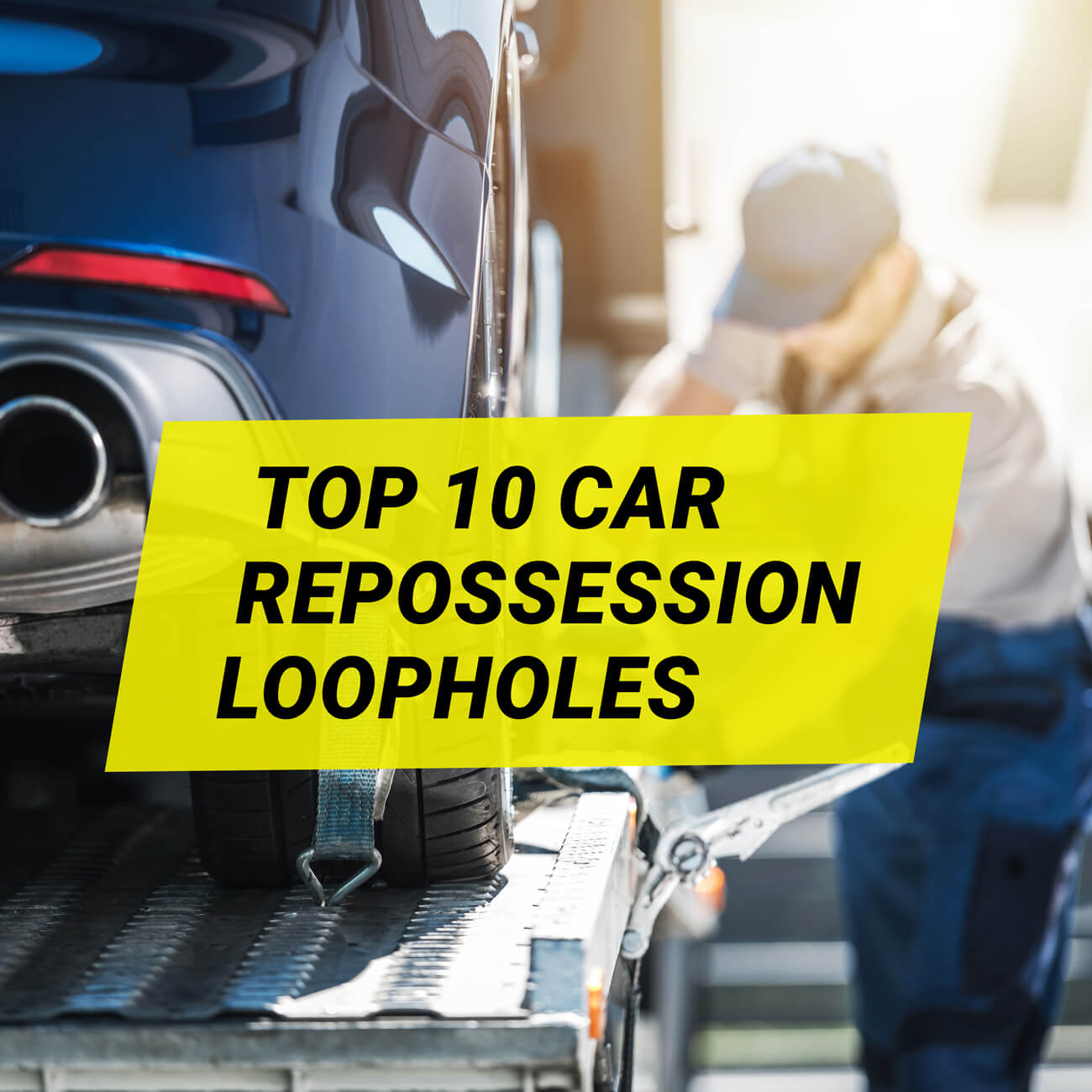 10 Car Repossession Loopholes Keep Your Ride Safe In 2024