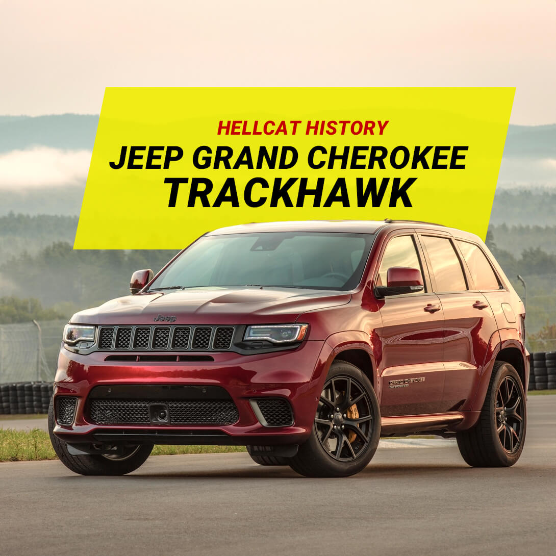 Jeep Grand Cherokee Trackhawk: Hellcat History // WhichCar.org