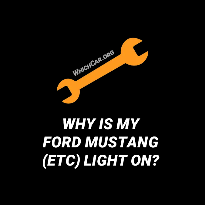 ETC wrench light on Ford Mustang v6