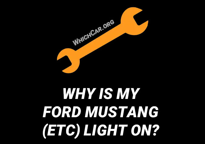 ETC wrench light on Ford Mustang v6
